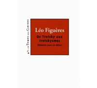 De trotsky aux trotskysmes Eléments pour un débat - Léo Figuères - Le Temps Des Cerises - broché - Essai