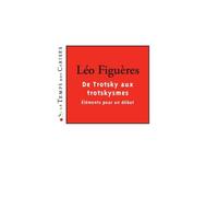 De trotsky aux trotskysmes Eléments pour un débat - Léo Figuères - Le Temps Des Cerises - broché - Essai
