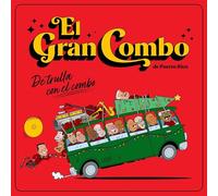El Gran Combo de Puerto Rico - De Trulla Con El Combo