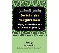 De tuin der deugdzamen: Riyāḍ aṣ-Ṣāliḥīn van al-Nawawi (Vol. I)