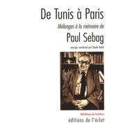 De Tunis À Paris - Mélanges À La Mémoire De Paul Sebag