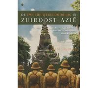 De Tweede Wereldoorlog in Zuidoost-Azië: Deel 2: Thailand, Indochina, Brits-Malaya en Singapore, Birma, de Salween - Een overzicht van de veldslagen op het Zuidoost-Aziatisch continent