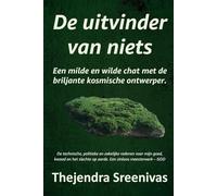 De uitvinder van niets: Een milde en wilde chat met de briljante kosmische ontwerper.