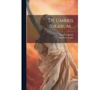 De Umbris Idearum...
