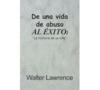 De una vida de abuso al éxito: "La historia de un niño''