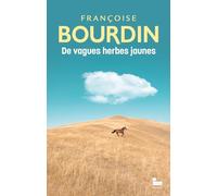 De vagues herbes jaunes : le roman introuvable enfin disponible