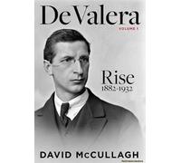 De Valera: Rise (1882-1932)