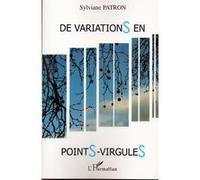 Sylviane Patron – De variations en points-virgules – Poésie – Broché