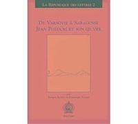 De Varsovie a Saragosse, LA Republique Des Lettres, 2 Dominique Triaire, Francois Rosset (Auteur)