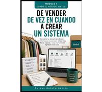 DE VENDER DE VEZ EN CUANDO A CREAR UN SISTEMA: CURSO EL MÉTODO VINTED: Convierte tu armario en dinero: el sistema paso a paso para vender más, liberar espacio y crear una fuente de ingresos desde casa