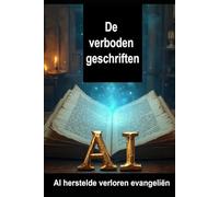 De verboden geschriften: AI herstelde verloren evangeliën: Oude geschriften van de apostelen en de vroege kerk herontdekt door AI