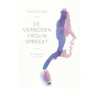 De verboden vrouw spreekt: Maria Magdalena over de liefde
