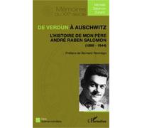 De Verdun À Auschwitz - L'histoire De Mon Père André Raben Salomon (1898-1944)