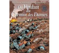 De Verdun Au Chemin Des Dames (1916-1917)