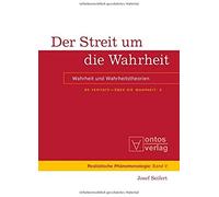 De Veritate - Über Die Wahrheit 02. Der Streit Um Die Wahrheit