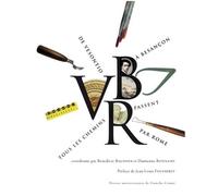 De Vesontio À Besançon, Tous Les Chemins Passent Par Rome - Actes Du Colloque Des 11 Et 12 Mars 2016, Besançon