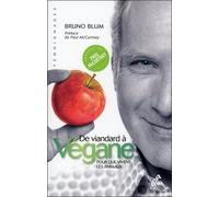 De Viandard À Végane - Pour Que Vivent Les Animaux