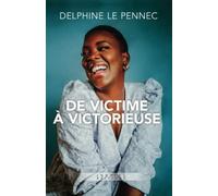 DE VICTIME A VICTORIEUSE: Mon manuel interactif