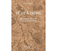 Stéphane Gendron – De vie à trépas – Présence de la mort dans les noms de lieux – Broché