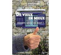 De vieux en mieux: Vivants jusqu'au bout !