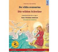 De Vilda Svanarna - Die Wilden Schwäne (Svenska - Tyska)