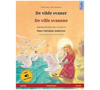 De Vilde Svaner - De Ville Svanene (Dansk - Norsk)