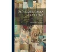 De Villahermosa Á La China: Coloquios De La Vida Íntima...