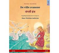De Ville Svanene - À¿À¿À¿À¿²À¥ À¿¹À¿À¿¿ (Norsk - Hindi): Tosprã¥Klig Barnebok Etter Et Eventyr Av Hans Christian Andersen