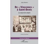 De "Vincennes" À Saint-Denis - La Rançon Des Utopies