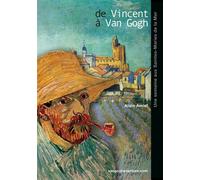 Alain Amiel – De Vincent à Van Gogh – Une semaine aux Saintes-Maries-de-la-Mer – Broché