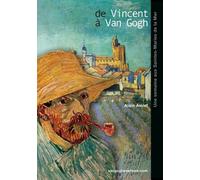 De Vincent à Van Gogh Une semaine aux Saintes-Marie de la Mer - Alain Amiel - Vangoghaventure - broché - Essai