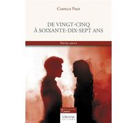 De vingt-cinq à soixante-dix-sept ans - Camille Page - Verone Eds - broché - Roman