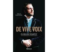 Florian Sempey – De vive voix – Essai – Préface Roselyne Bachelot-Narquin – Broché