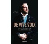 De vive voix - Florian Sempey - Arthaud - broché - Essai