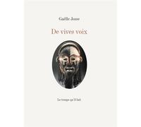 De vives voix - Gaëlle Josse - Le Temps Qu'il Fait - broché - Roman