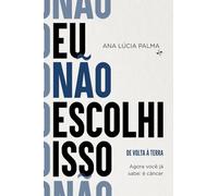 De volta à Terra: Agora você já sabe: é câncer