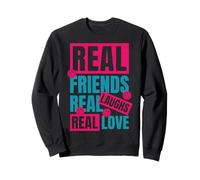 De Vrais Amis, de Vrais rires, Un véritable Amour Sweatshirt