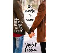 De Vuelta A Casa: Libro III de la Trilogía "No Me Dejes Ir"