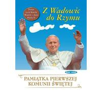 De Wadowice à Rome L'histoire de la vie de Karol Wojtyla - Jean-Paul II