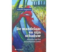 De wandelaar en zijn schaduw: Filosofie van het parareligieuze leven