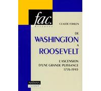 De Washington à Roosevelt: L'ascension d'une grande puissance, 1763-1945