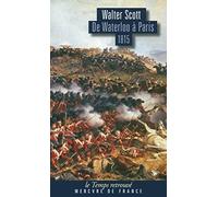 De Waterloo à Paris (1815): Lettres de Paul à sa famille
