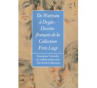 De Watteau à Degas Dessins français de la Collection Frits Lugt - Collectif - Fondation Custodia - relié - Catalogue d'exposition