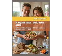De Weg naar Slanker - Een 52-weken Journal: Beheers je Stofwisseling en Mindful Eten voor Blijvend Succes na je 40e