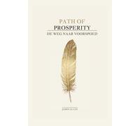 De weg naar Voorspoed - Path of Prosperity: Nederlandse vertaling van James Allen