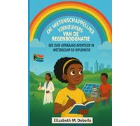 De Wetenschappelijke Vernieuwers van de Regenboognatie: Een Zuid-Afrikaans avontuur in Wetenschap en Diplomatie