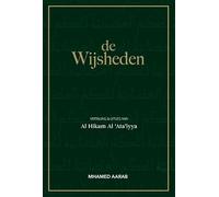 de Wijsheden: Vertaling & uitleg van Al Hikam Al 'Ata'iyya