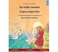De Wilde Zwanen - Angsa-Angsa Liar (Nederlands - Indonesisch)