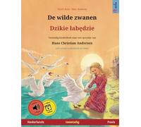 De wilde zwanen - Djiki wabendje. Tweetalig kinderboek naar een sprookje van Hans Christian Andersen (Nederlands - Pools)