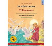 De Wilde Zwanen - Villijoutsenet (Nederlands - Fins)